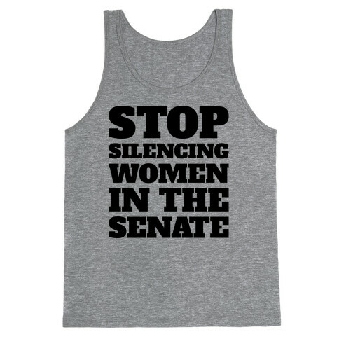 Stop Silencing Women In The Senate Tank Top