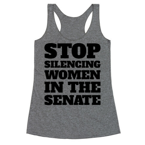 Stop Silencing Women In The Senate Racerback Tank Top