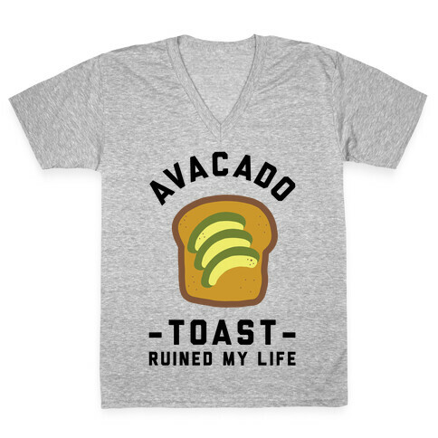 Avocado Toast Ruined My Life V-Neck Tee Shirt