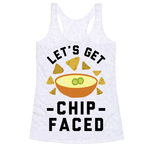 Let's Get Chip Faced Racerback Tank Top