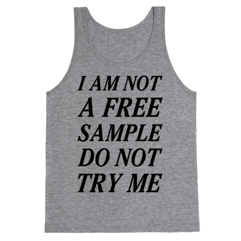 I am Not a Free Sample Tank Top