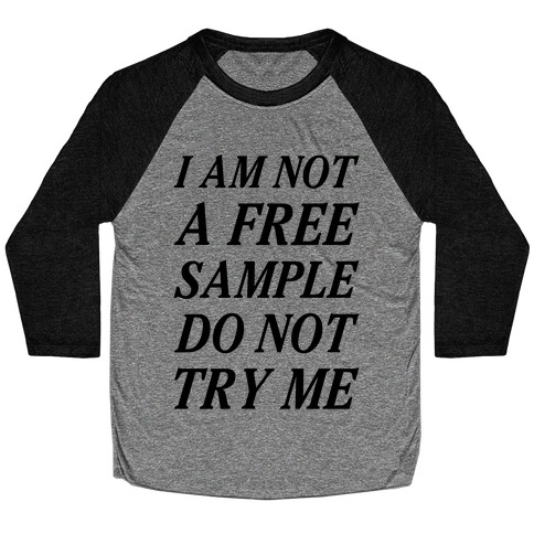 I am Not a Free Sample Baseball Tee