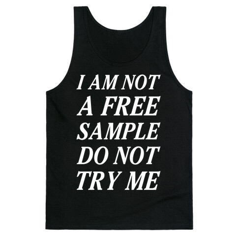 I am Not a Free Sample Tank Top