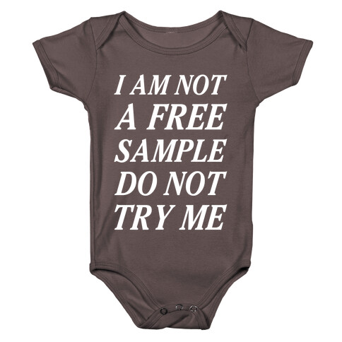 I am Not a Free Sample Baby One-Piece