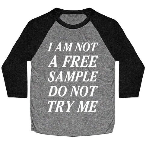 I am Not a Free Sample Baseball Tee