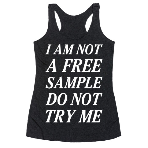 I am Not a Free Sample Racerback Tank Top