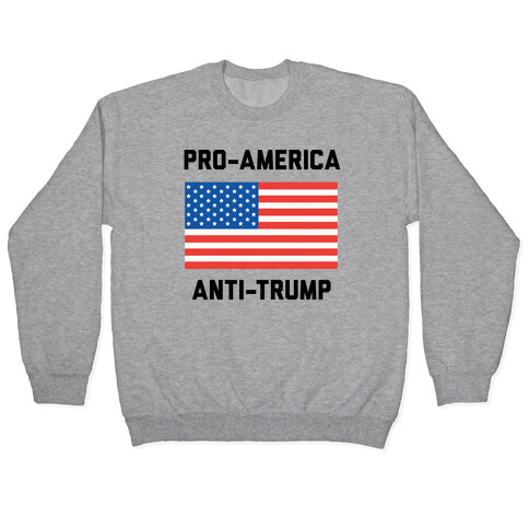 Pro-America Anti-Trump Pullover
