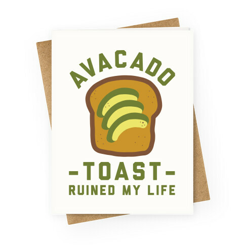 Avocado Toast Ruined My Life Greeting Card