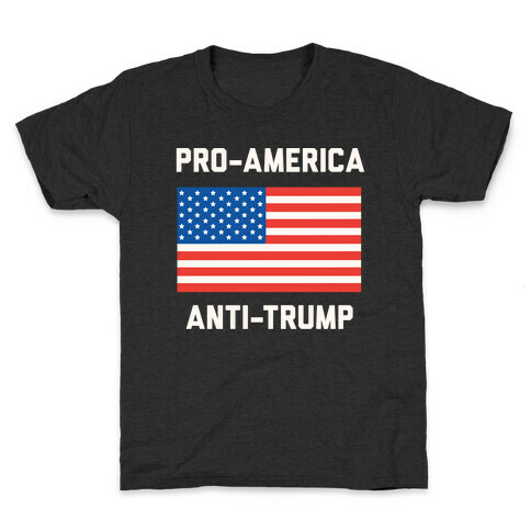 Pro-America Anti-Trump Kids T-Shirt