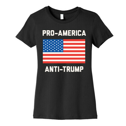 Pro-America Anti-Trump Womens T-Shirt