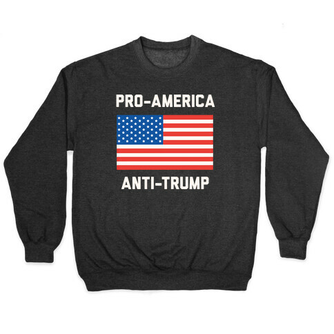 Pro-America Anti-Trump Pullover