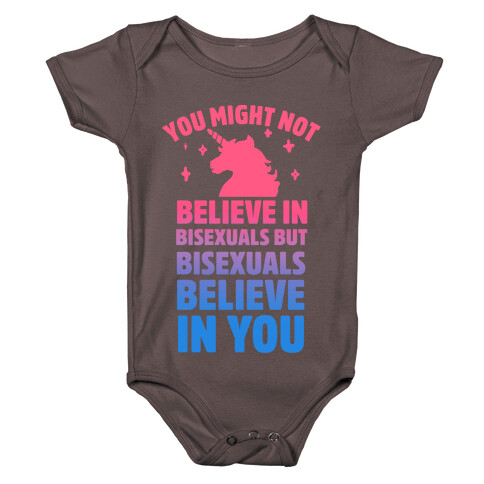 You Might Not Believe In Bisexuals But Bisexuals Believe In You Baby One-Piece