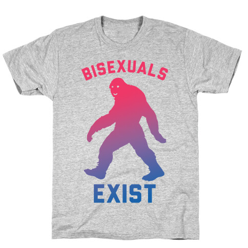 Bisexuals Exist Sasquatch T-Shirt