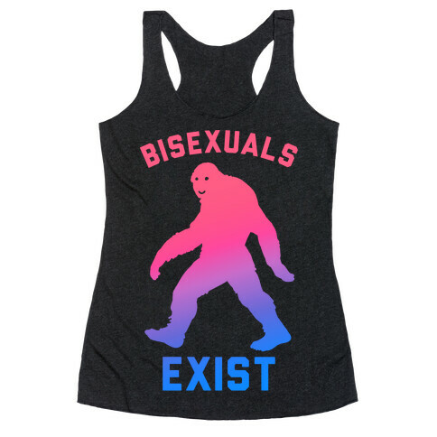 Bisexuals Exist Sasquatch Racerback Tank Top