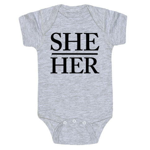 She/Her Pronouns Baby One-Piece