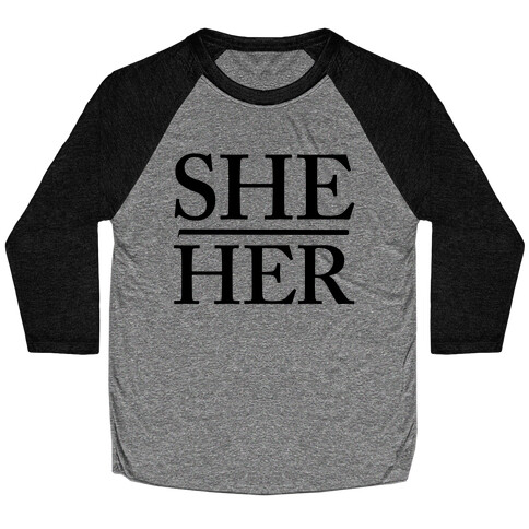 She/Her Pronouns Baseball Tee