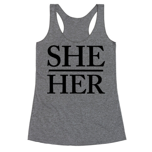 She/Her Pronouns Racerback Tank Top