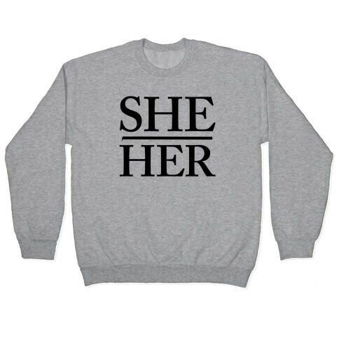 She/Her Pronouns Pullover