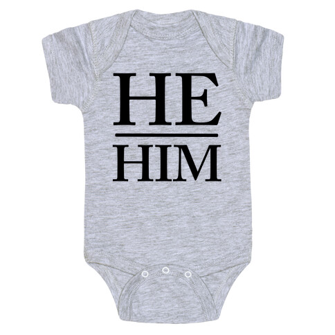 He/Him Pronouns Baby One-Piece