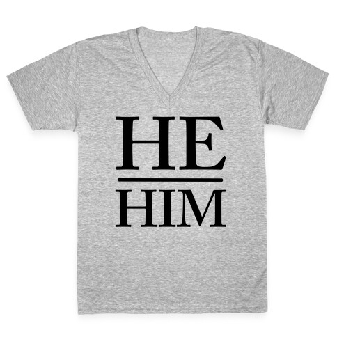 He/Him Pronouns V-Neck Tee Shirt