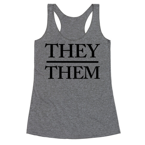 They/Them Pronouns Racerback Tank Top