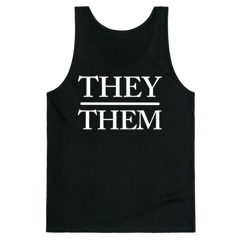 They/Them Pronouns Tank Top