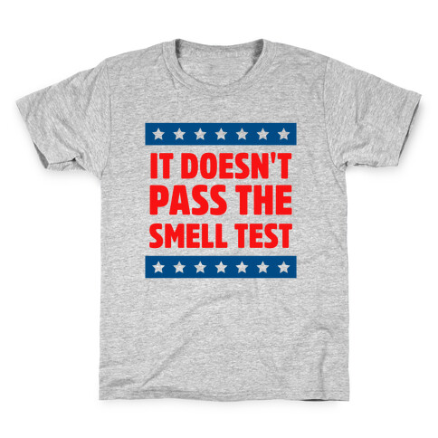 It Doesn't Pass the Smell Test Kids T-Shirt