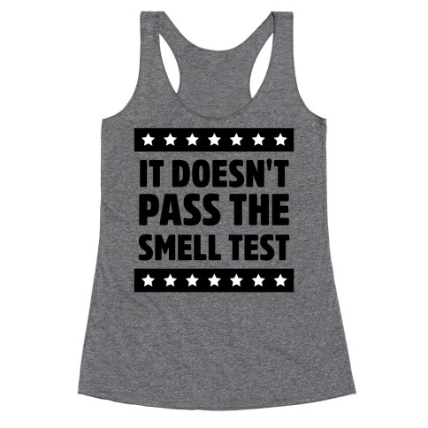It Doesn't Pass the Smell Test Racerback Tank Top