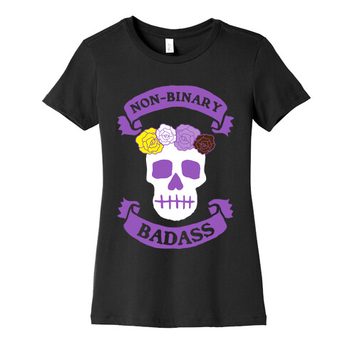 Non-Binary Badass Womens T-Shirt