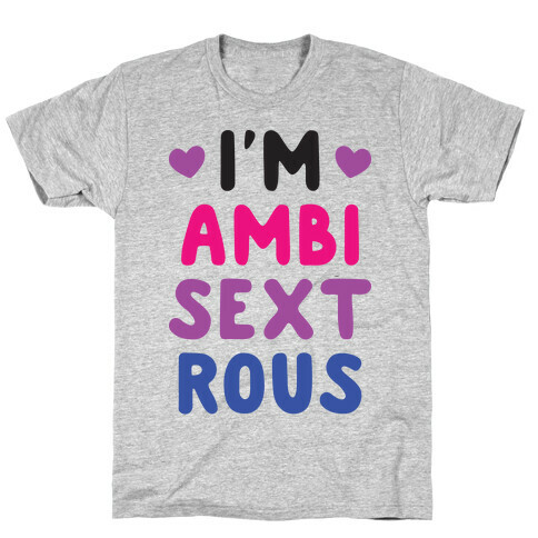 I'm Ambisextrous T-Shirt