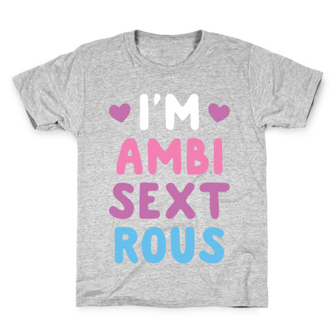 I'm Ambisextrous Kids T-Shirt