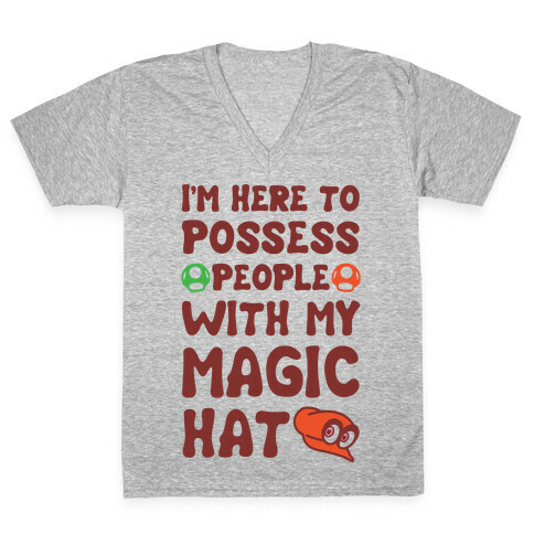 I'm Here To Possess People With My Magic Hat  V-Neck Tee Shirt