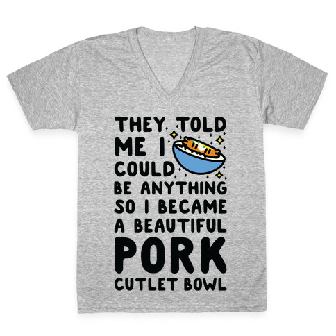 I Became a Beautiful Pork Cutlet Bowl V-Neck Tee Shirt