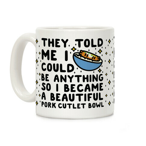 I Became a Beautiful Pork Cutlet Bowl Coffee Mug