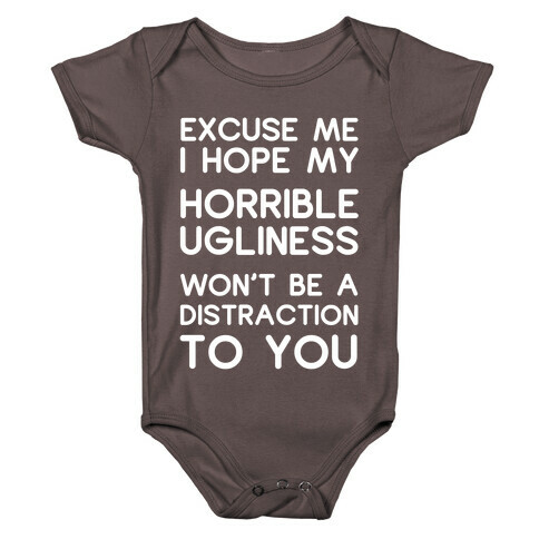 My Horrible Ugliness Baby One-Piece