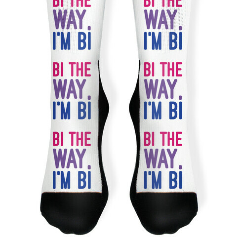Bi The Way I'm Bi Sock