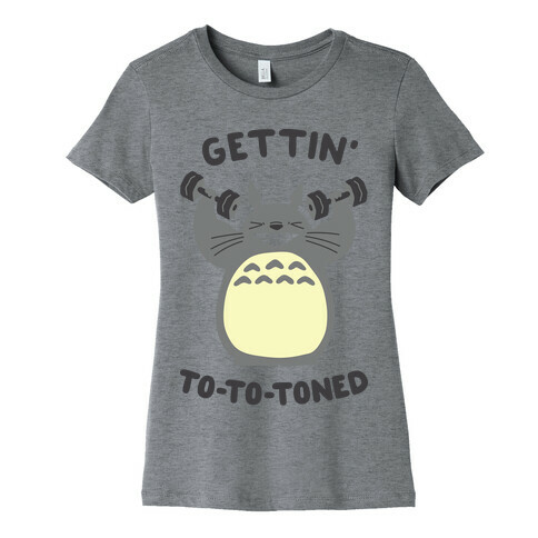 Gettin' Tototoned Womens T-Shirt