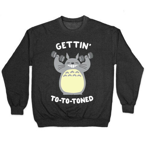 Gettin' Tototoned Pullover