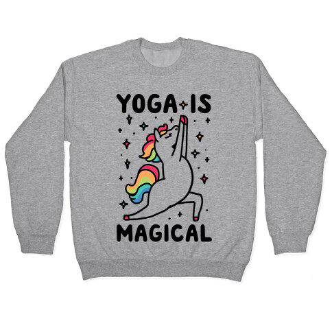 Yoga Is Magical Pullover