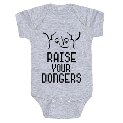 Raise Your Dongers Baby One-Piece