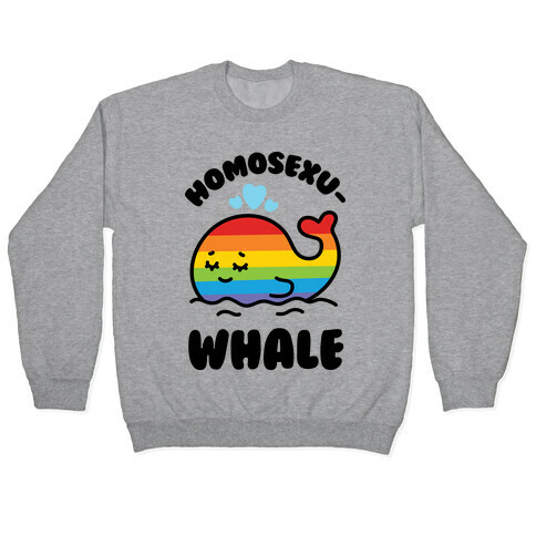 Homosexu-Whale Pullover