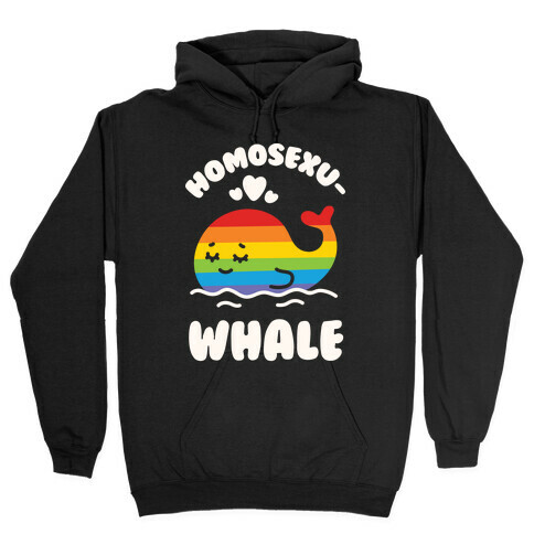Homosexu-Whale Hooded Sweatshirt