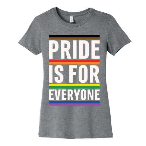 Pride Is For Everyone White Print Womens T-Shirt