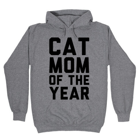 Cat Mom Of The Year Hooded Sweatshirt