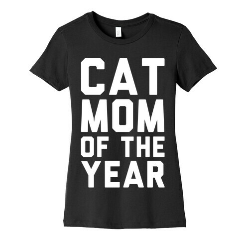 Cat Mom Of The Year Womens T-Shirt