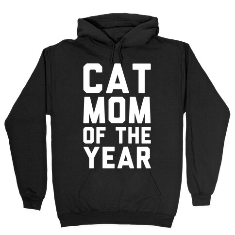 Cat Mom Of The Year Hooded Sweatshirt
