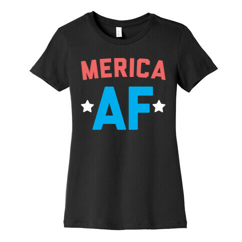 Merica AF Womens T-Shirt