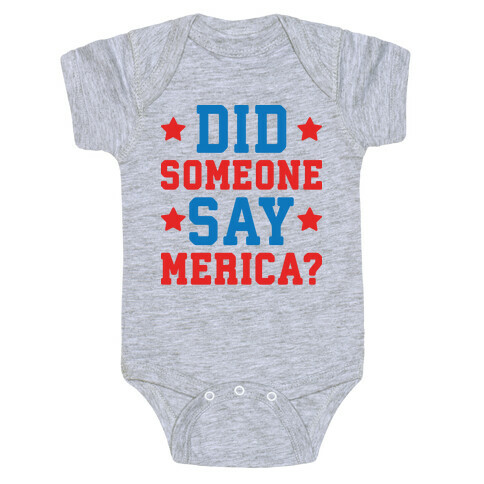 Did Someone Say Merica? Baby One-Piece