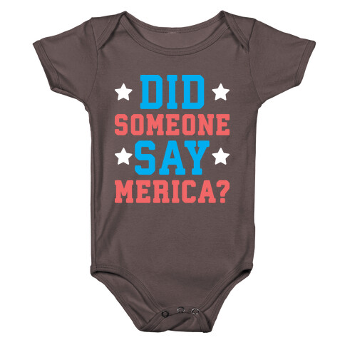 Did Someone Say Merica? Baby One-Piece