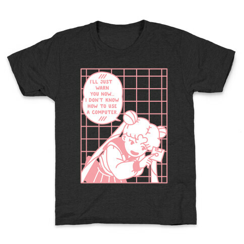 I Don't Know How To Use A Computer Kids T-Shirt